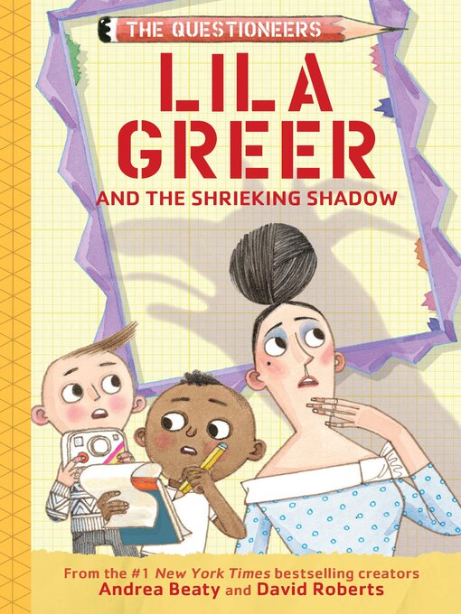 Title details for Lila Greer and the Shrieking Shadow by Andrea Beaty - Available